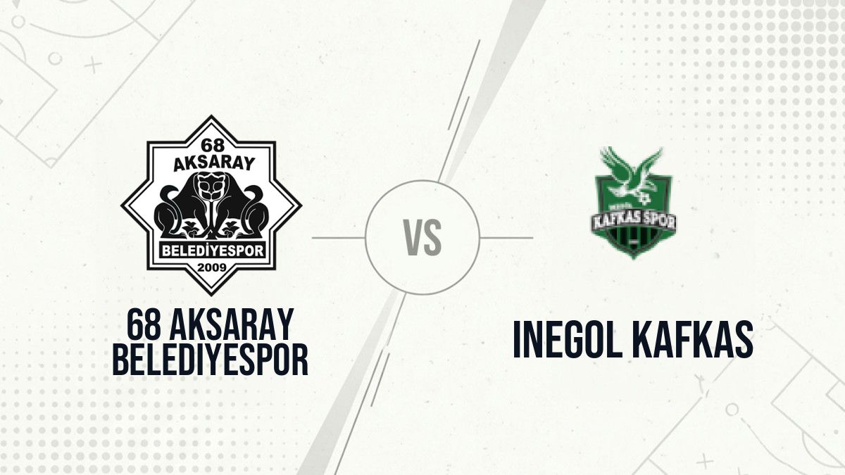 Pronostic 68 Aksaray Belediyespor Inegol Kafkas