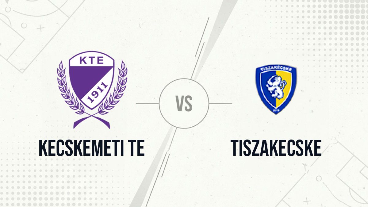 Pronostic Kecskemeti TE Tiszakecske