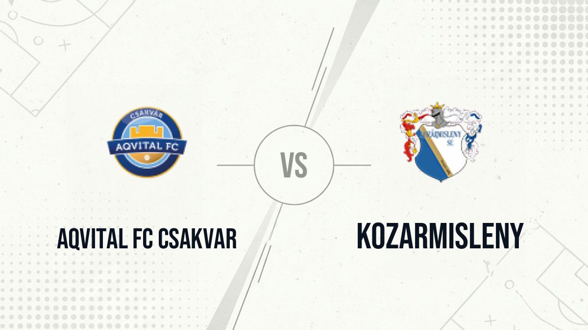 Pronostic Aqvital FC Csakvar Kozarmisleny