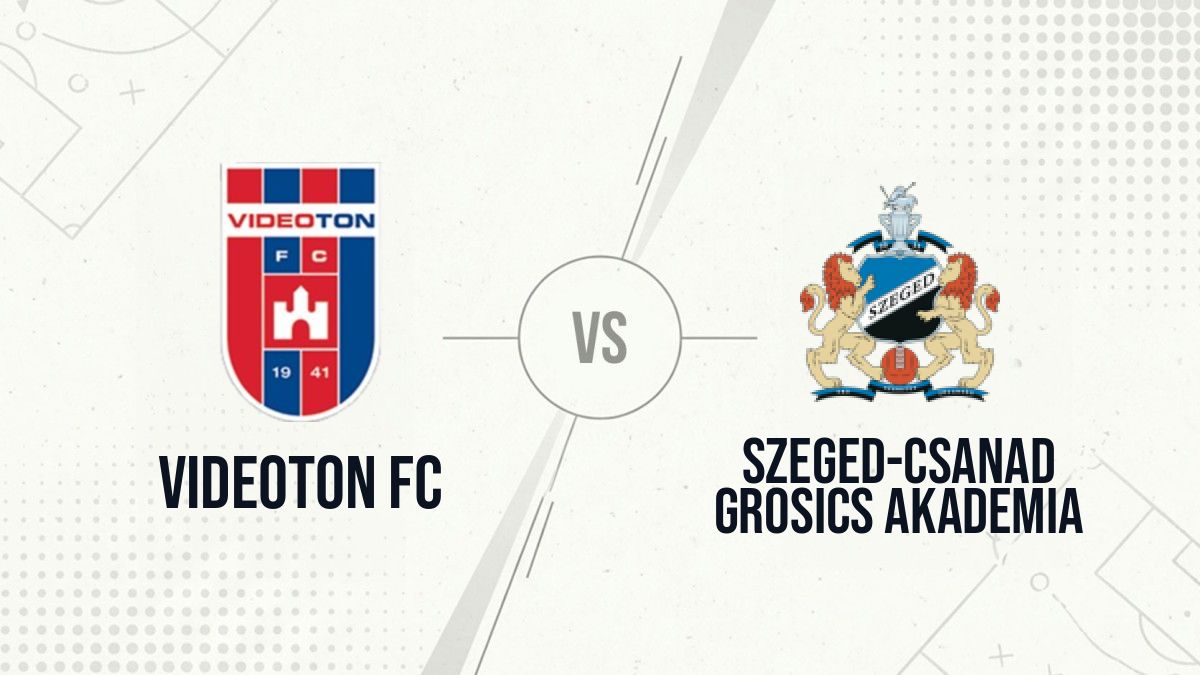 Pronostic Videoton FC Szeged-Csanad Grosics Akademia