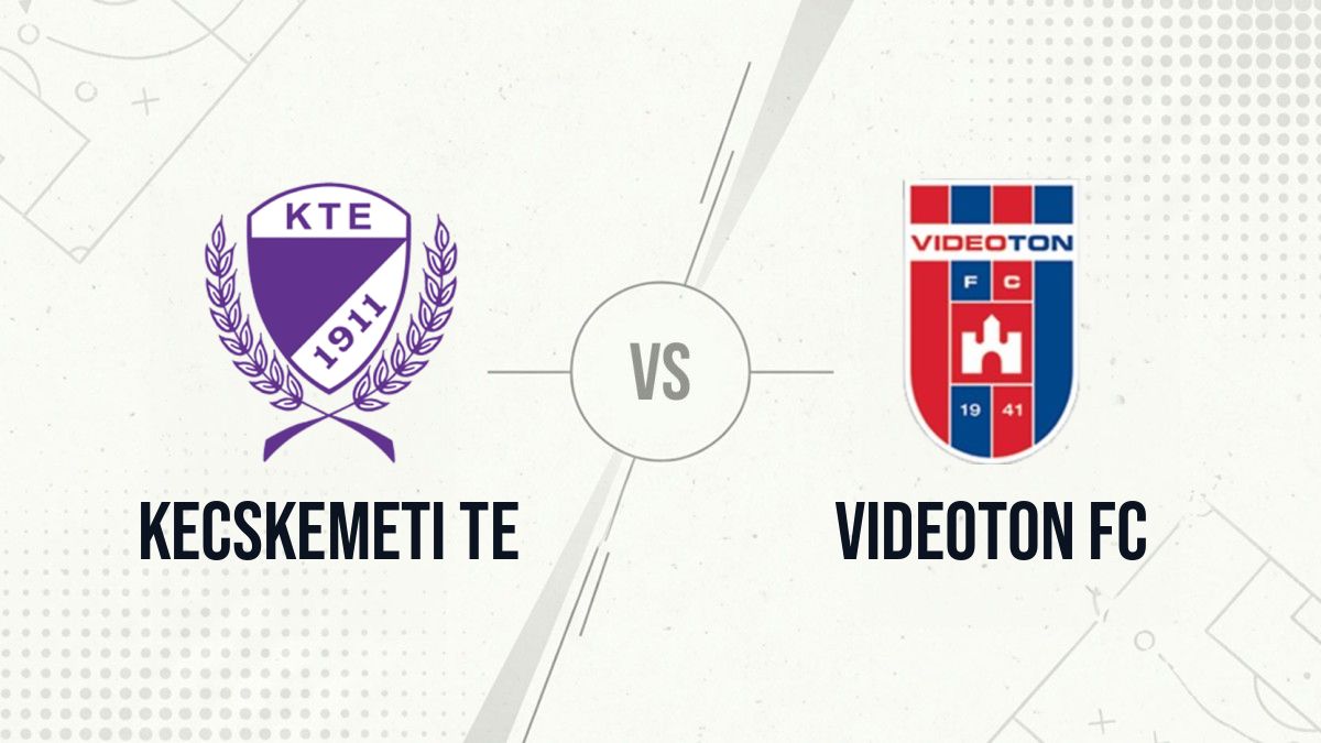 Pronostic Kecskemeti TE Videoton FC