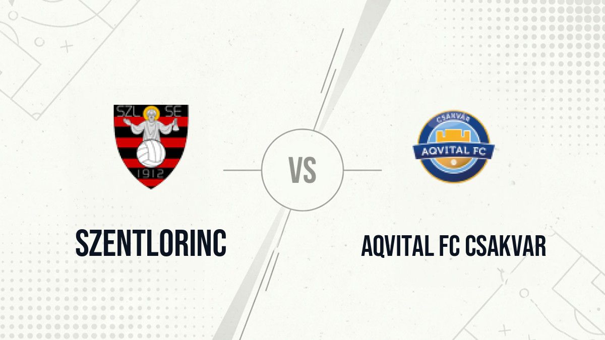 Pronostic Szentlorinc Aqvital FC Csakvar