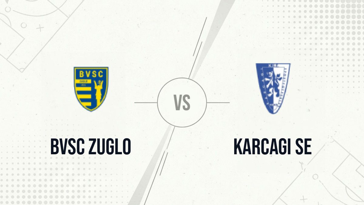 Pronostic BVSC Zuglo Karcagi SE
