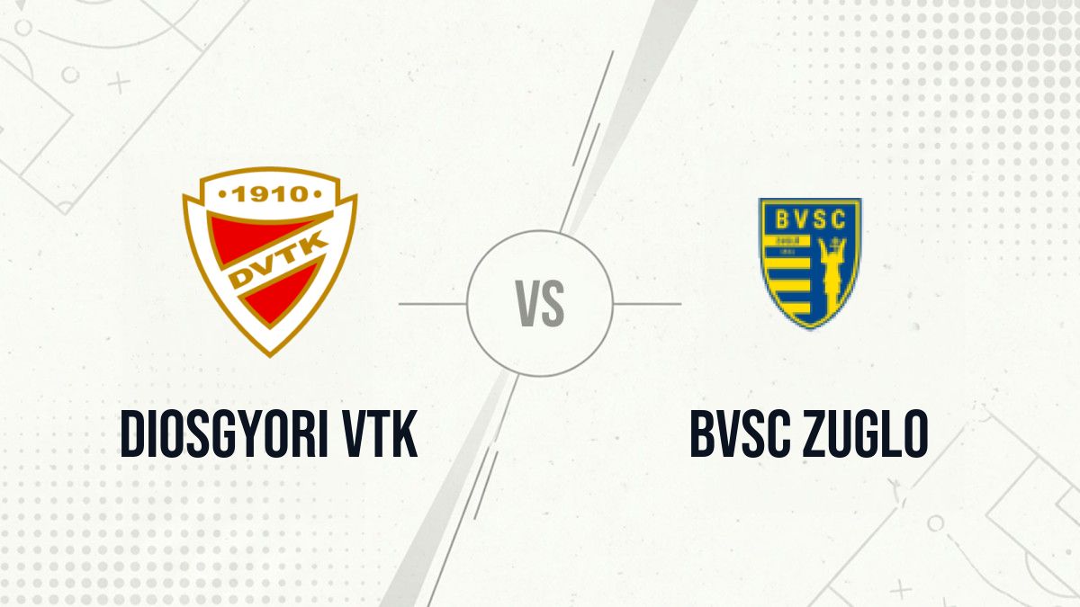 Pronostic Diosgyori VTK BVSC Zuglo