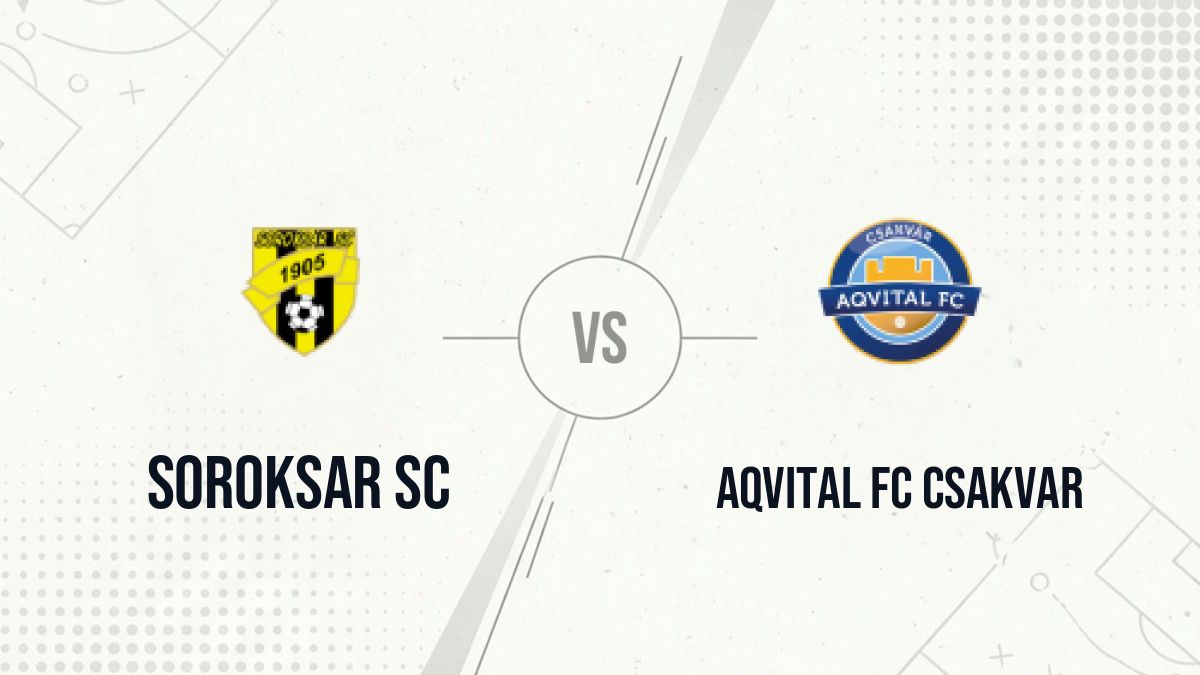 Pronostic Soroksar SC Aqvital FC Csakvar