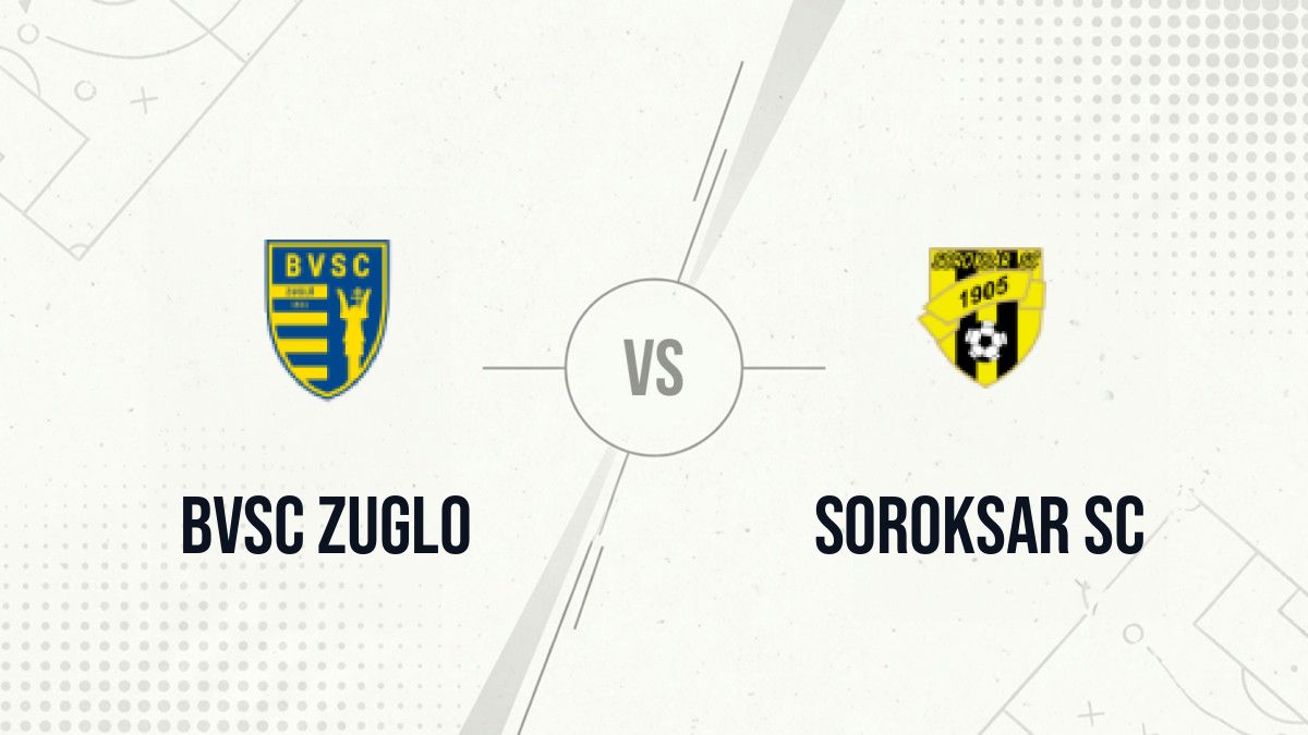 Pronostic BVSC Zuglo Soroksar SC