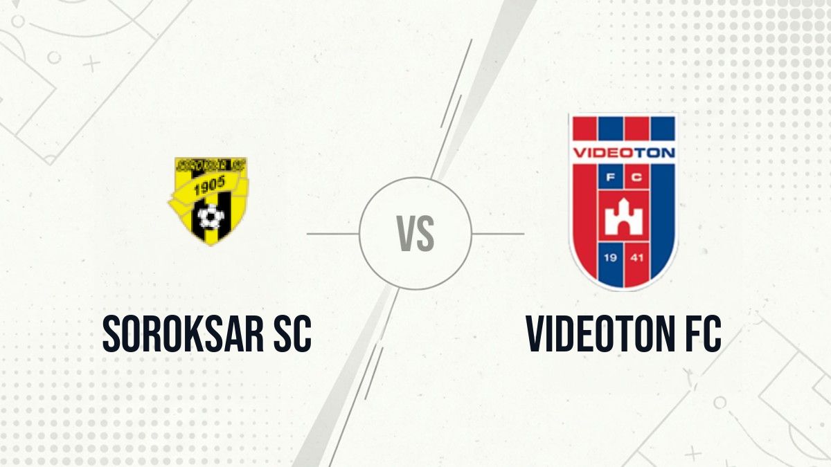 Pronostic Soroksar SC Videoton FC