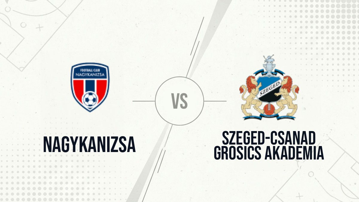 Pronostic Nagykanizsa Szeged-Csanad Grosics Akademia