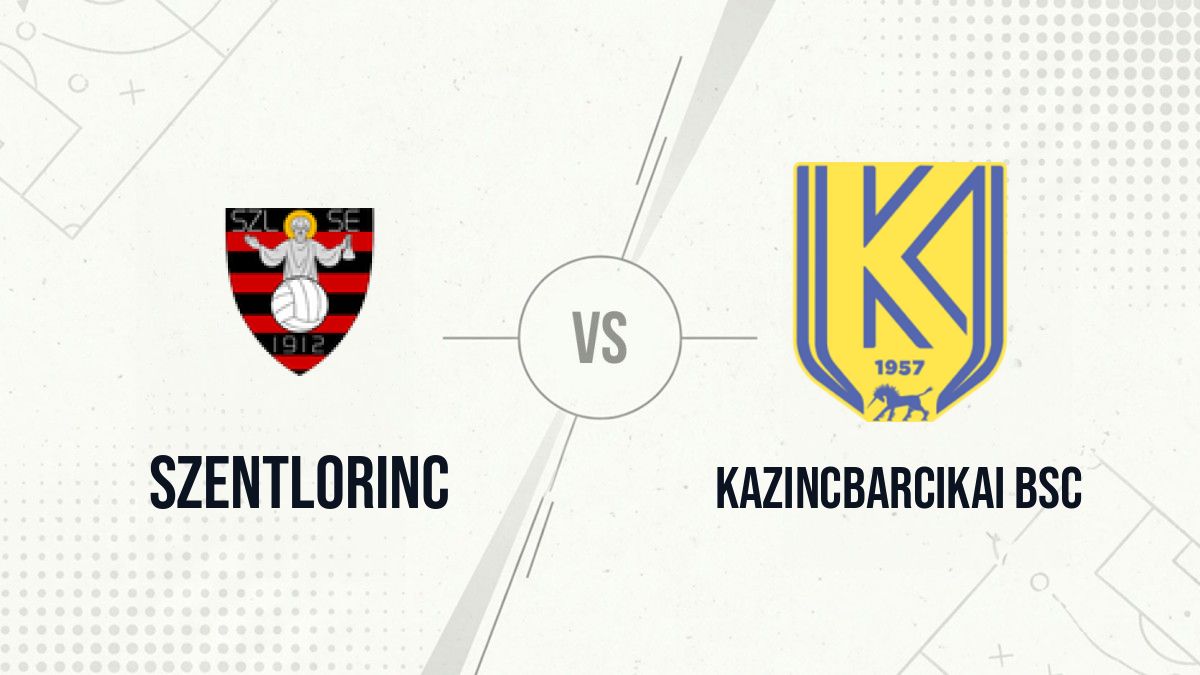 Pronostic Szentlorinc Kazincbarcikai BSC