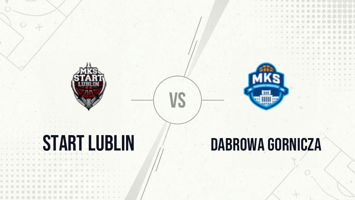Pronostic Start Lublin Dabrowa Gornicza