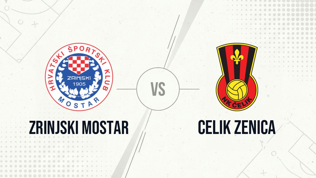 Pronostic Zrinjski Mostar Celik Zenica