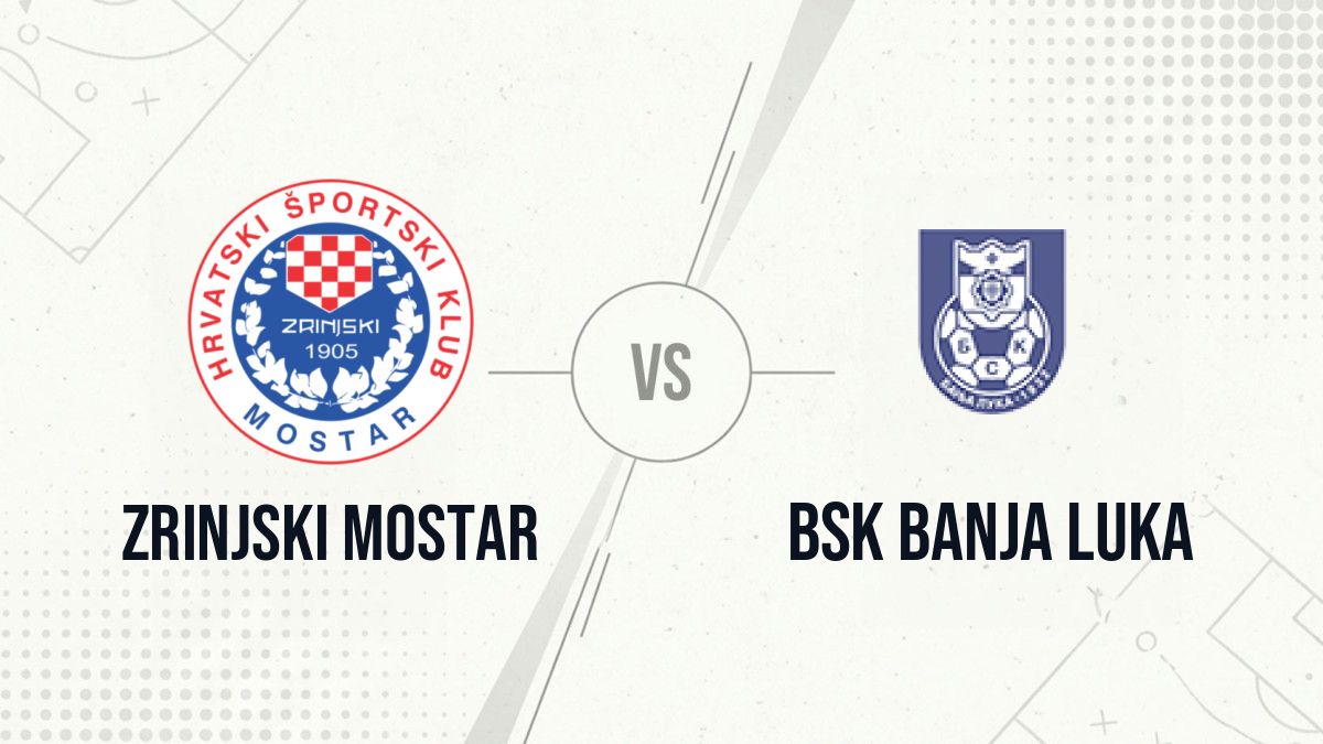 Pronostic Zrinjski Mostar BSK Banja Luka