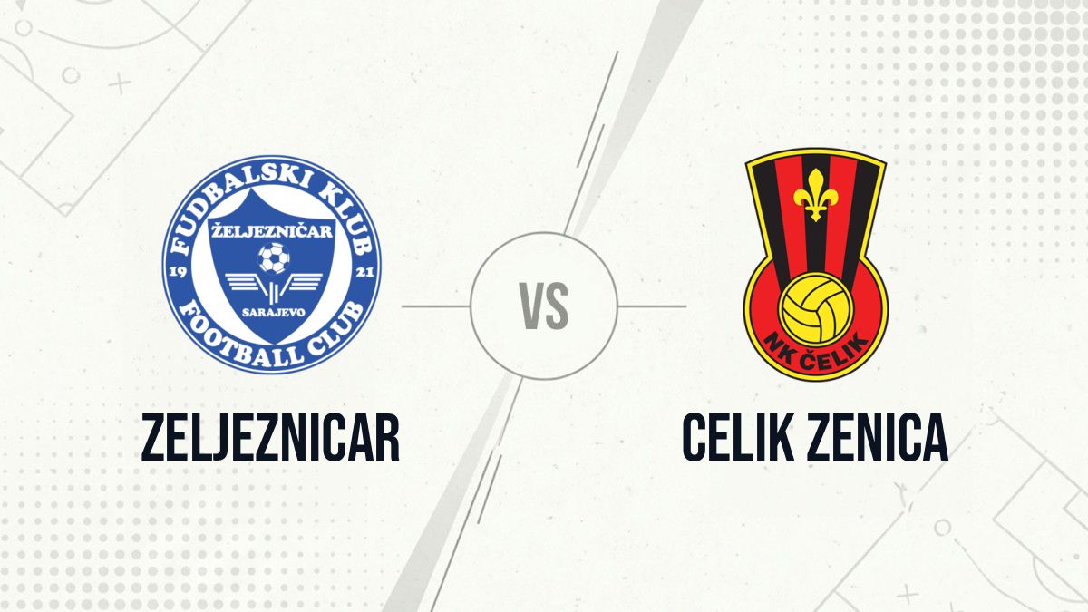 Pronostic Zeljeznicar Celik Zenica