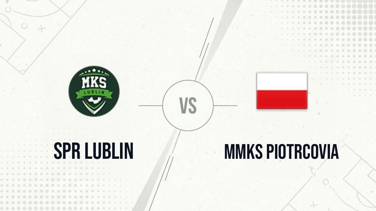 Pronostic SPR Lublin MMKS Piotrcovia