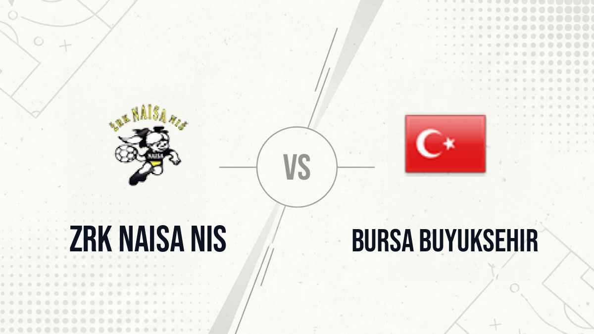 Pronostic ZRK Naisa Nis Bursa Buyuksehir