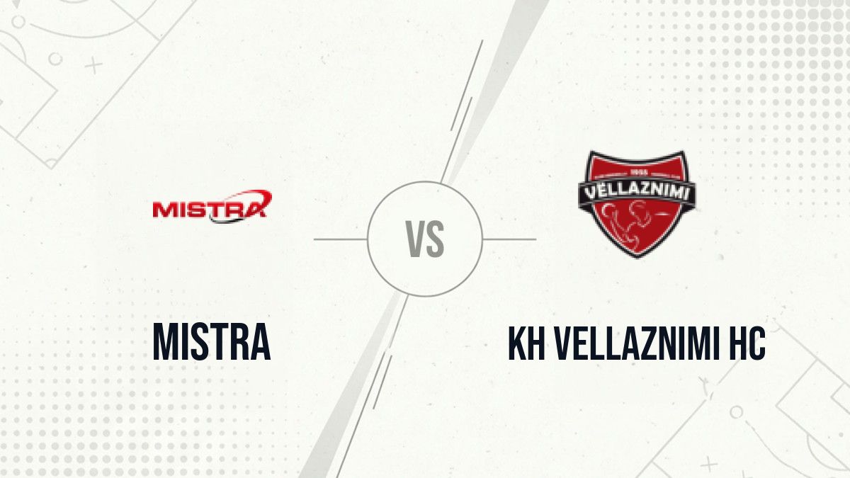 Pronostic Mistra KH Vellaznimi HC