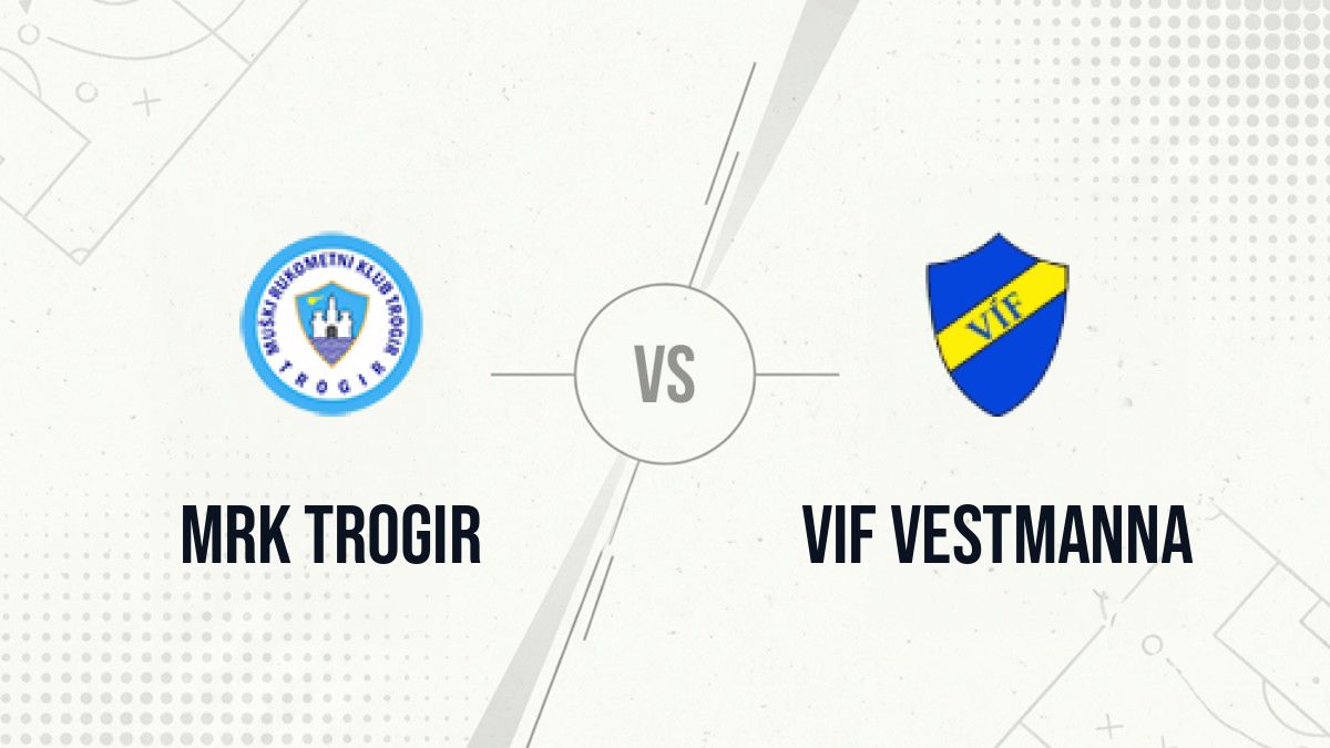 Pronostic MRK Trogir VIF Vestmanna