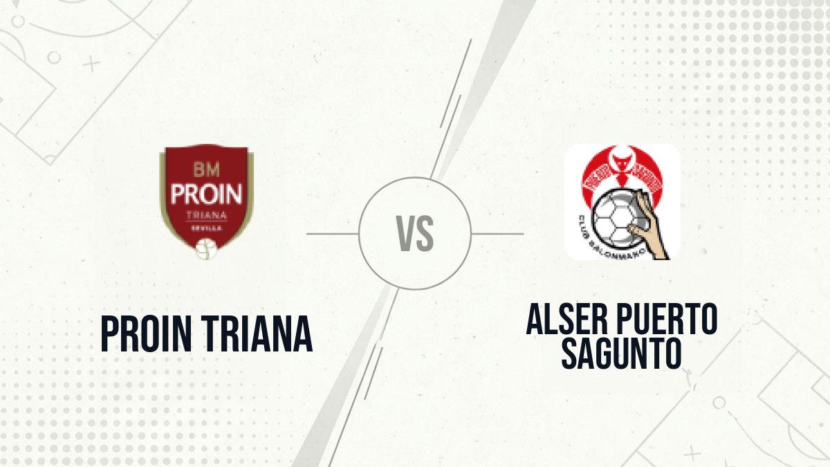 Pronostic Proin Triana Alser Puerto Sagunto