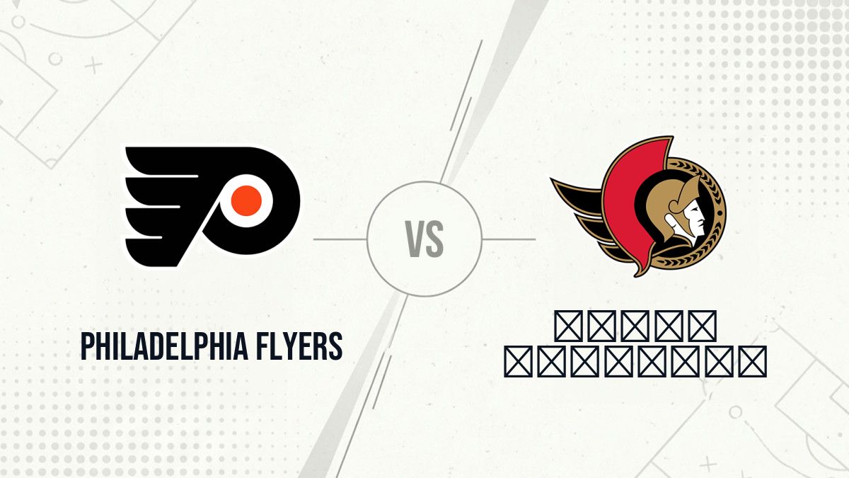 Pronostic Philadelphia Flyers Отава Сенатърс