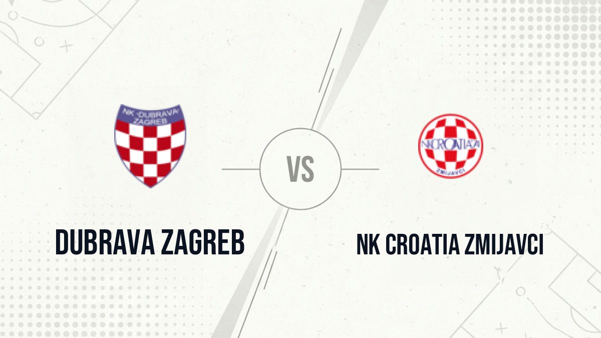 Pronostic Dubrava Zagreb NK Croatia Zmijavci