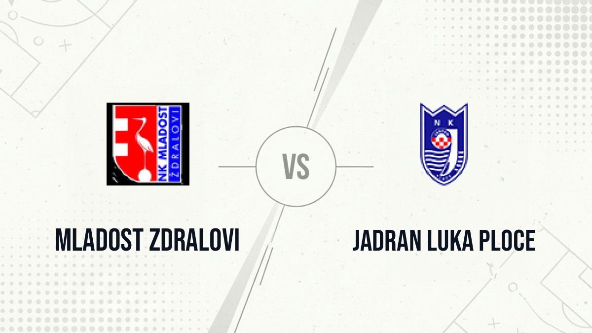 Pronostic Mladost Zdralovi Jadran Luka Ploce