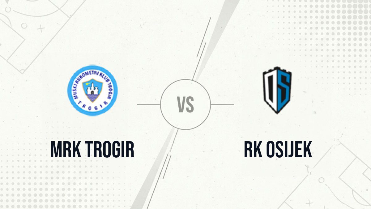 Pronostic MRK Trogir RK Osijek