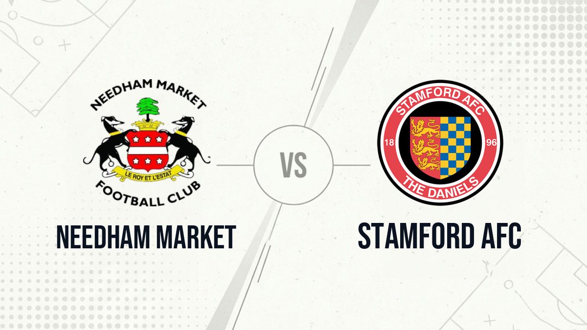 Pronostic Needham Market Stamford AFC