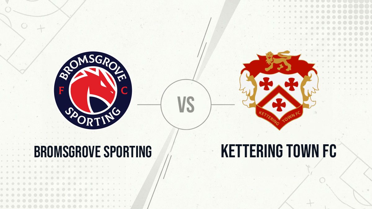 Pronostic Bromsgrove Sporting Kettering Town FC