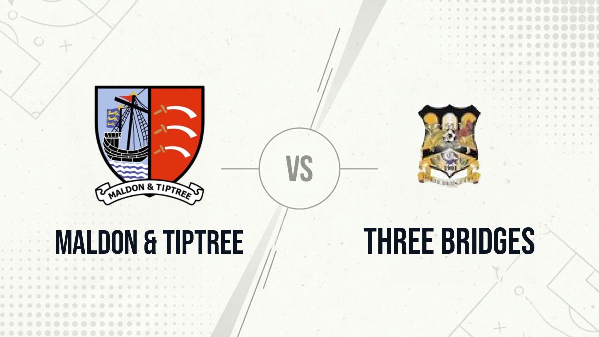 Pronostic Maldon & Tiptree Three Bridges