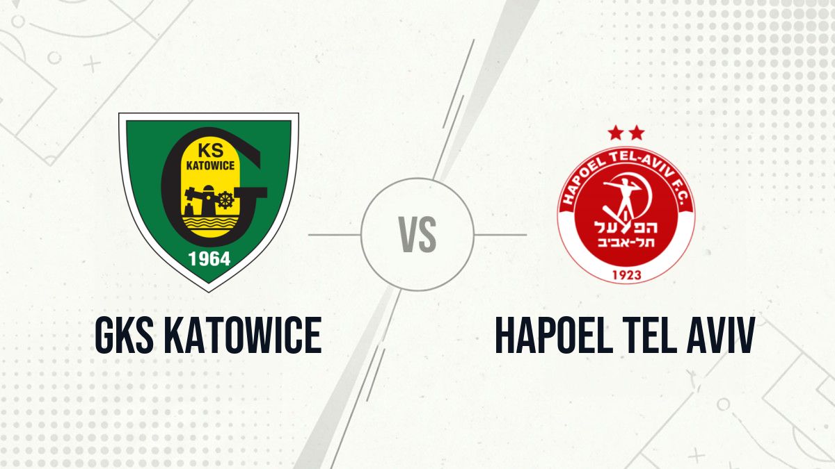Pronostic GKS Katowice Hapoel Tel Aviv