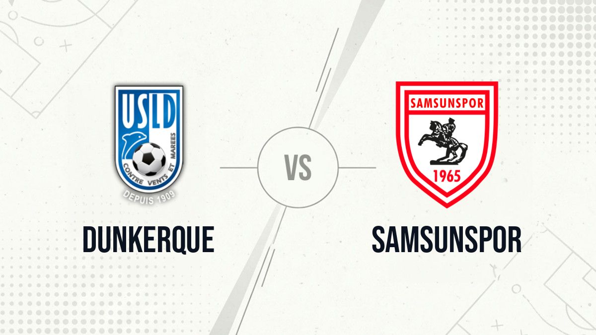Pronostic Dunkerque Samsunspor