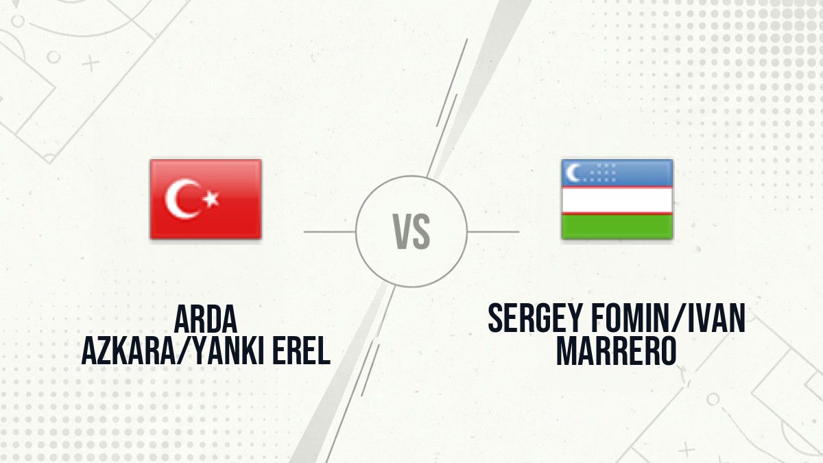 Pronostic Arda Azkara/Yanki Erel Sergey Fomin/Ivan Marrero