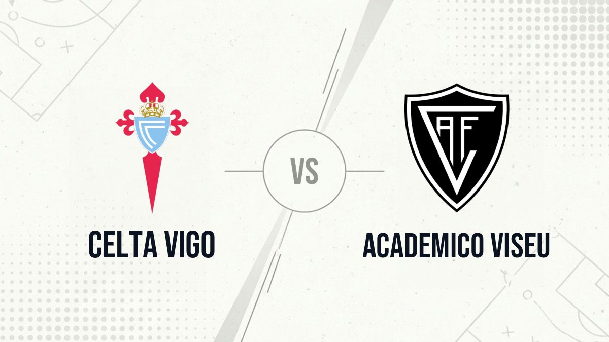 Pronostic Celta Vigo Academico Viseu