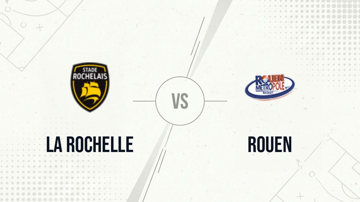 Pronostic La Rochelle Rouen