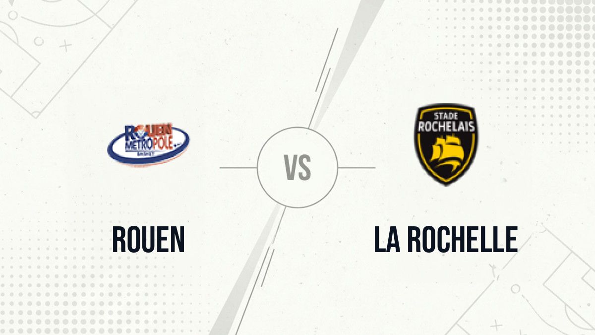 Pronostic Rouen La Rochelle