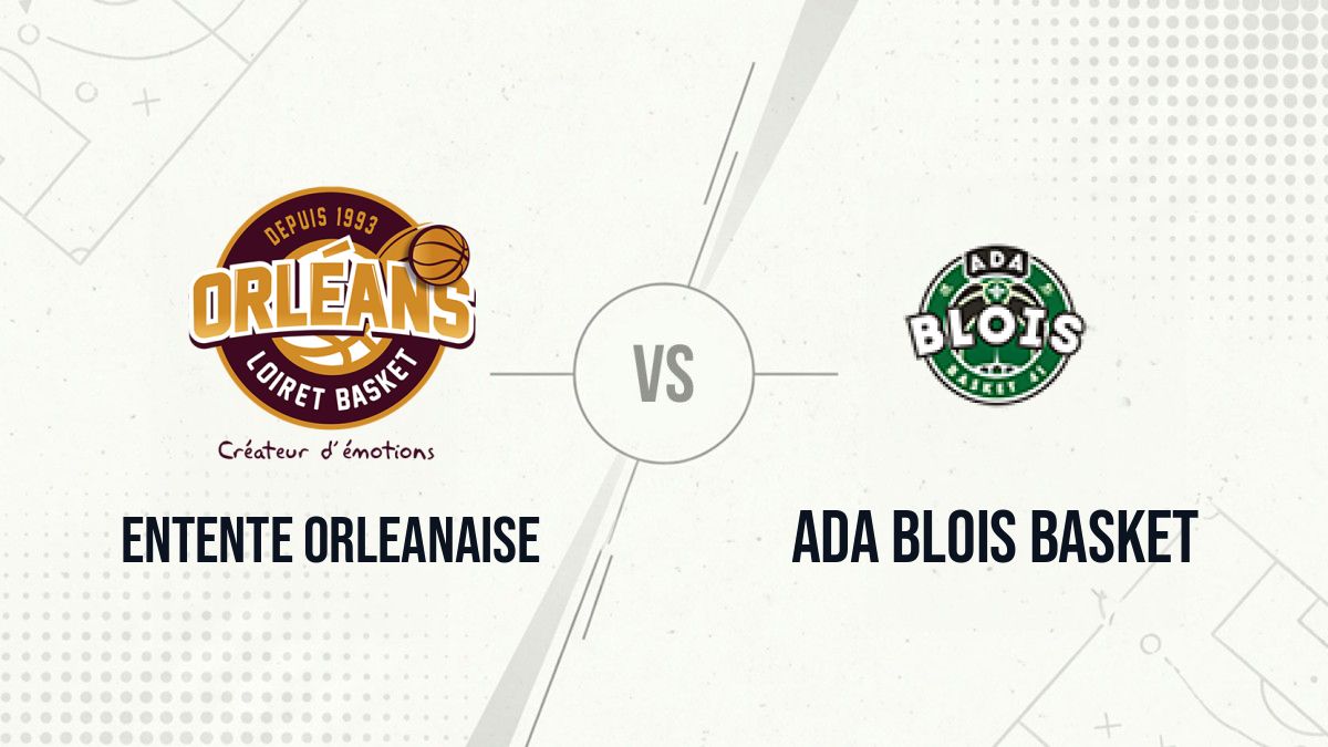 Pronostic Entente Orleanaise ADA Blois Basket