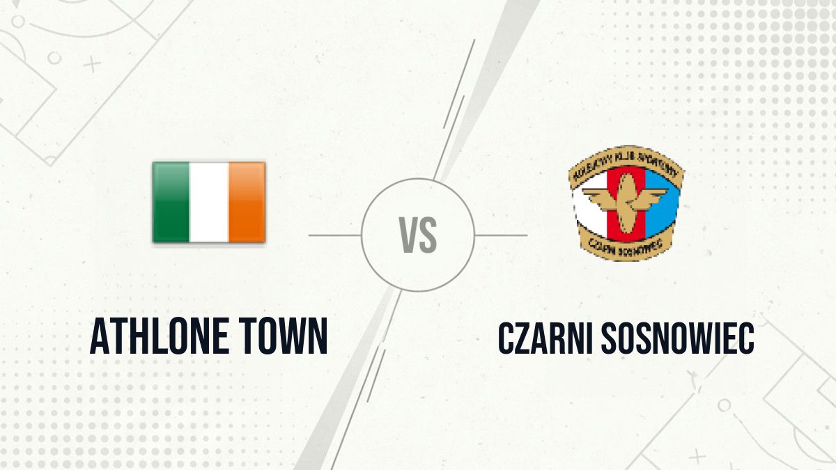 Pronostic Athlone Town Czarni Sosnowiec
