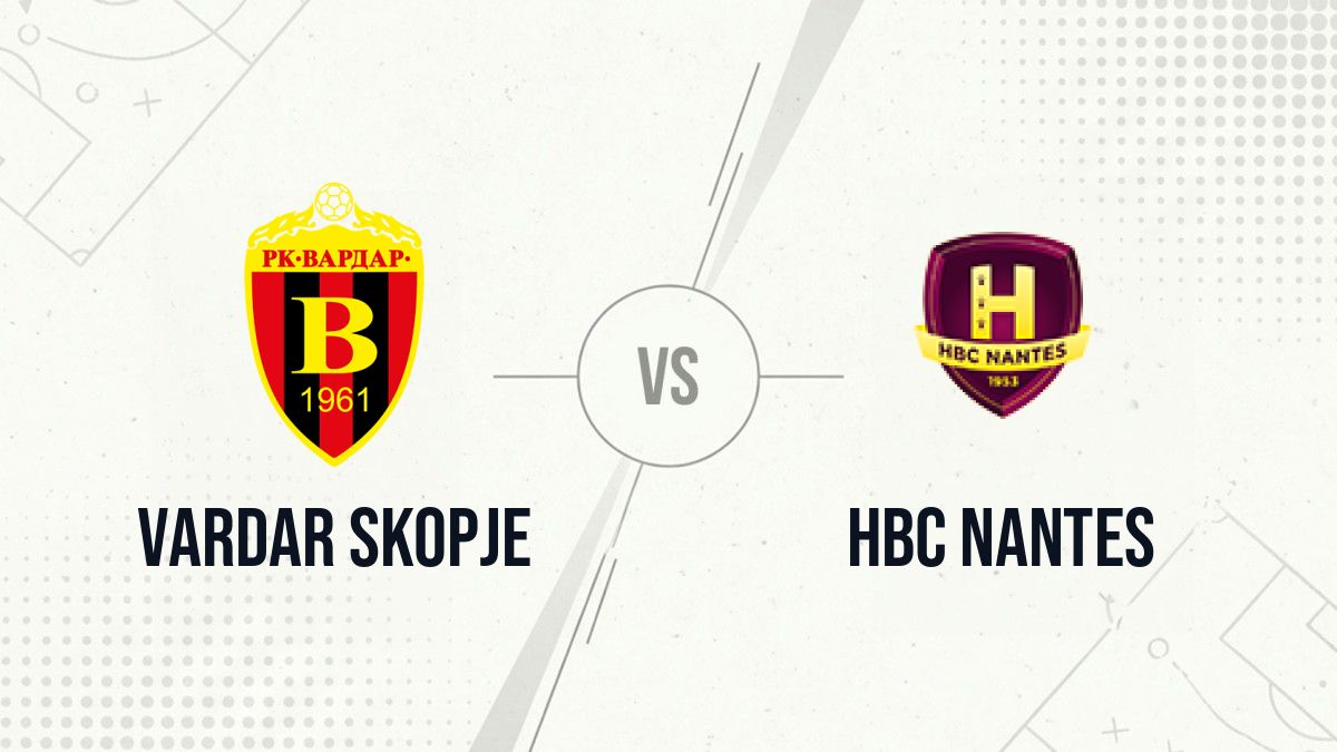 Pronostic Vardar Skopje HBC Nantes