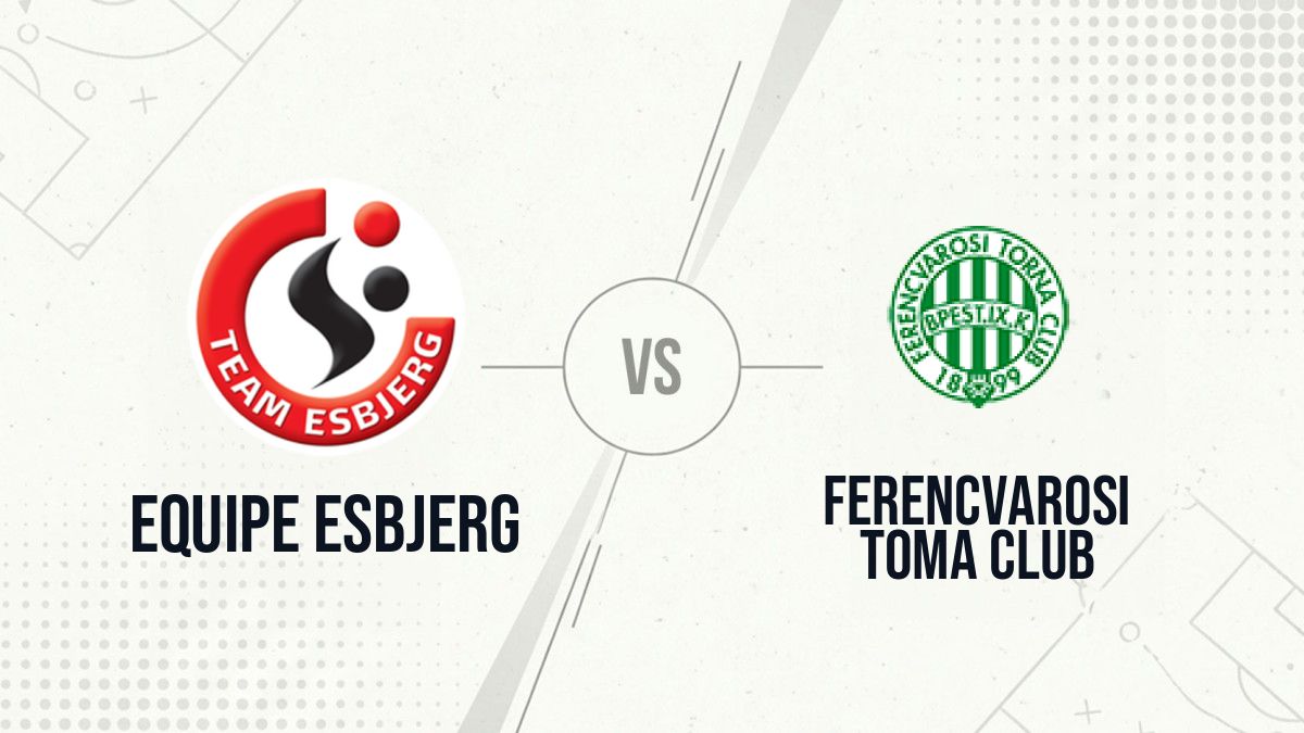 Pronostic Equipe Esbjerg Ferencvarosi Toma Club