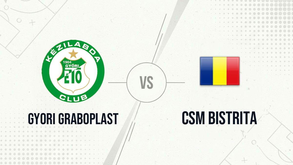Pronostic Gyori Graboplast CSM Bistrita