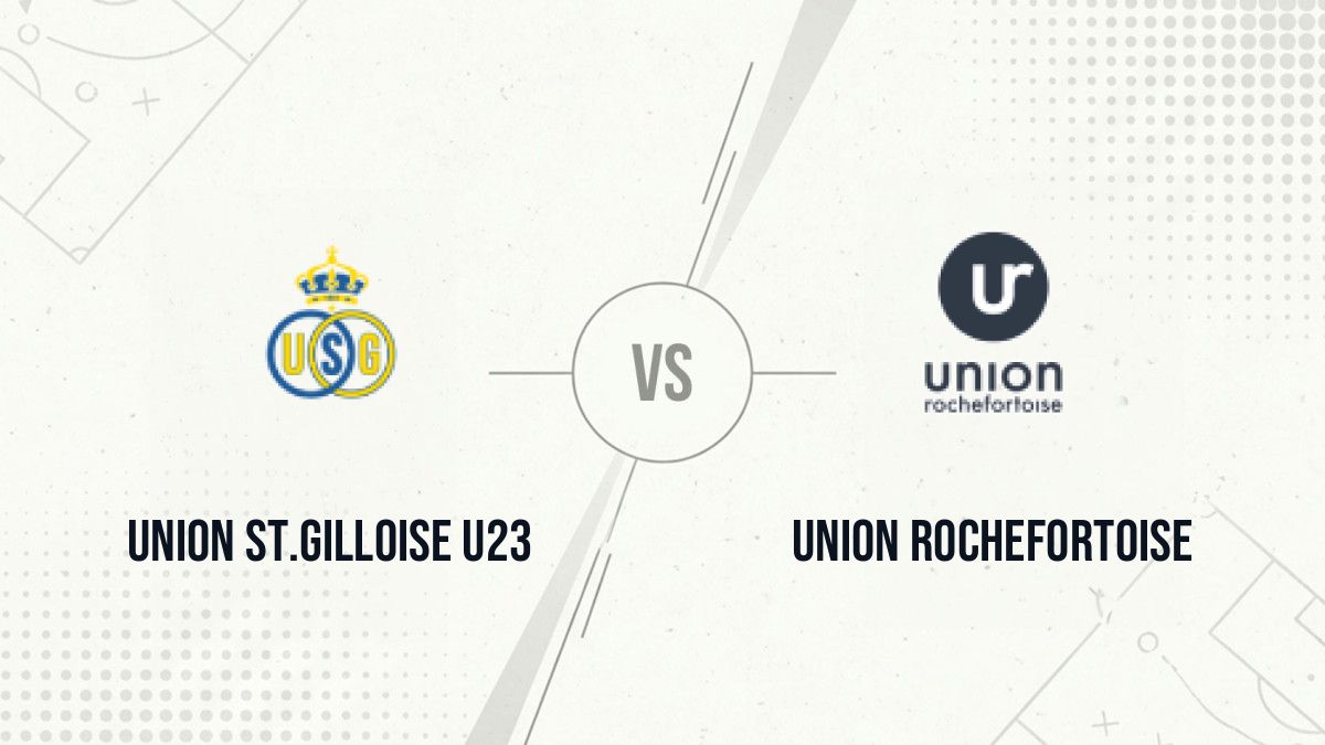 Pronostic Union St.Gilloise U23 Union Rochefortoise