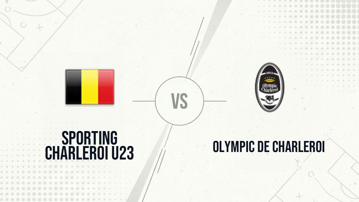 Pronostic Sporting Charleroi U23 Olympic de Charleroi