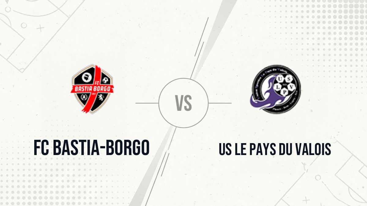 Pronostic FC Bastia-Borgo US Le Pays du Valois