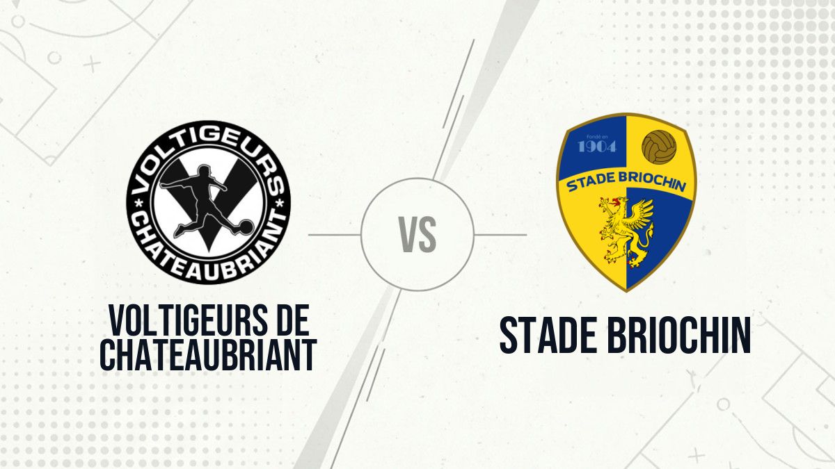 Pronostic Voltigeurs de Chateaubriant Stade Briochin