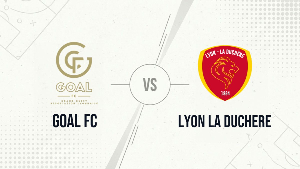 Pronostic GOAL FC Lyon La Duchere
