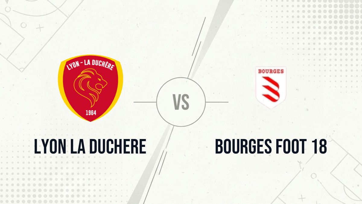 Pronostic Lyon La Duchere Bourges Foot 18