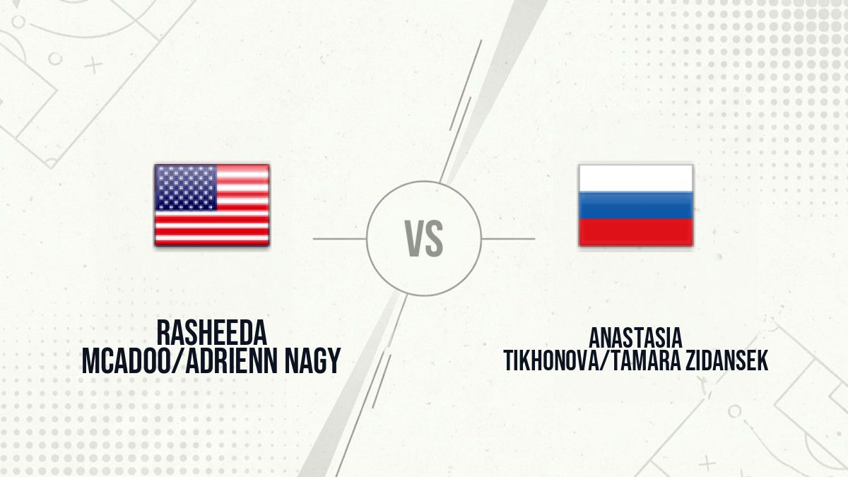 Pronostic Rasheeda Mcadoo/Adrienn Nagy Anastasia Tikhonova/Tamara Zidansek