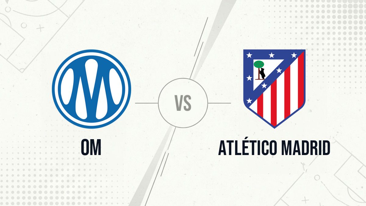 Pronostic OM Atlético Madrid
