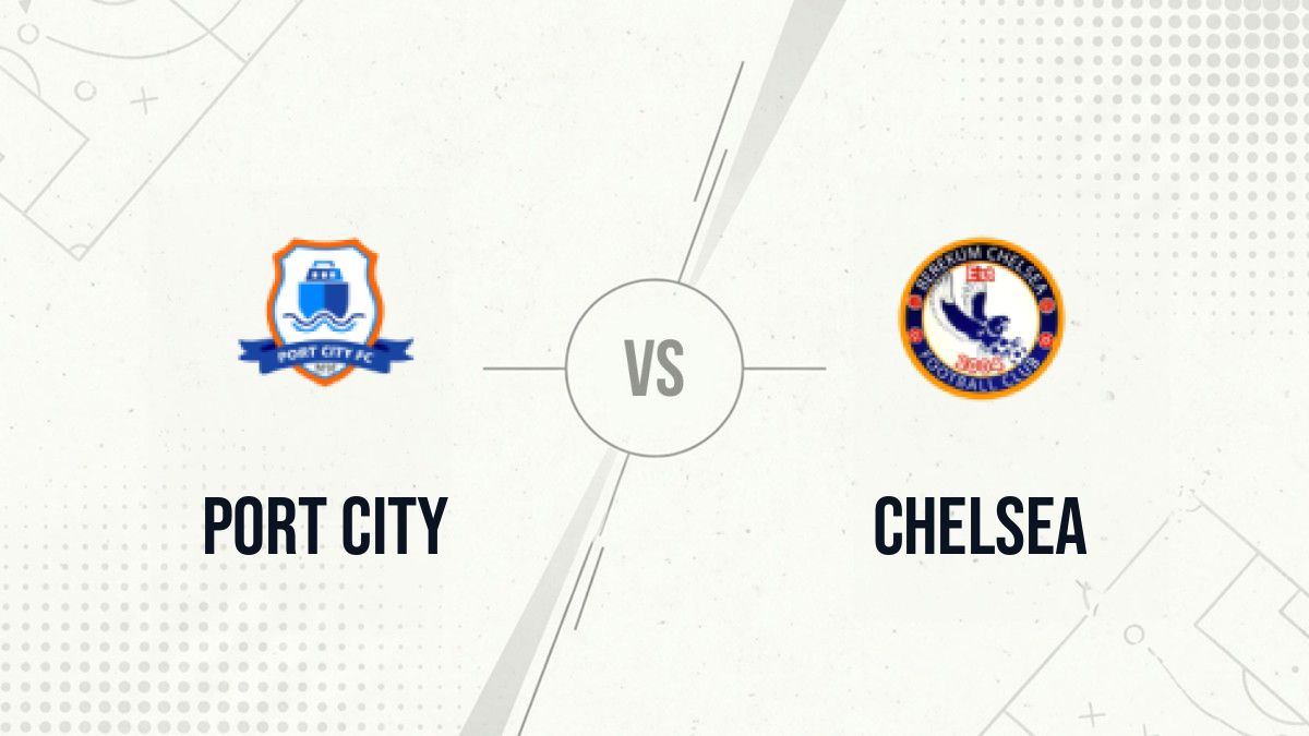 Pronostic Port City Chelsea
