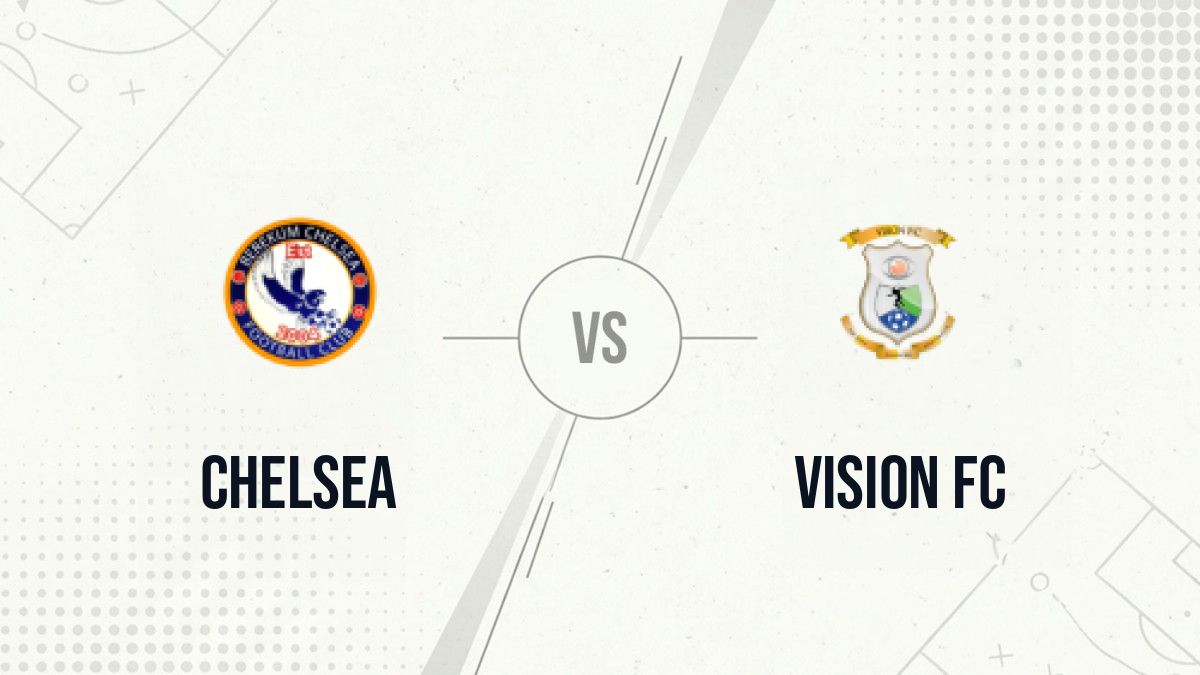 Pronostic Chelsea Vision FC